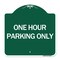 Signmission Designer Series Sign-One Hour Parking Only, Green & White Aluminum Sign, 18" x 18", GW-1818-24611 A-DES-GW-1818-24611 - alternate 1